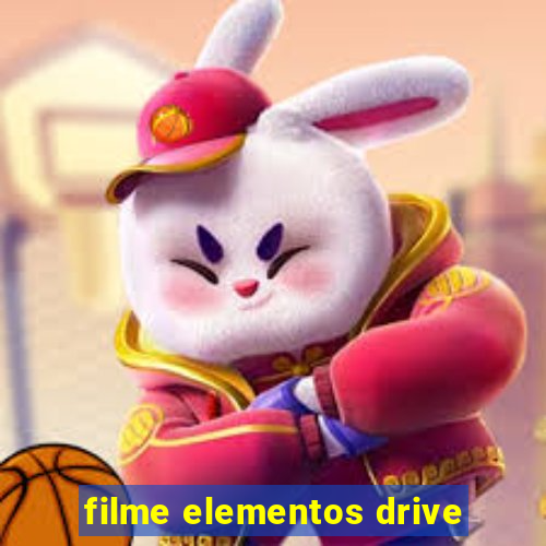 filme elementos drive